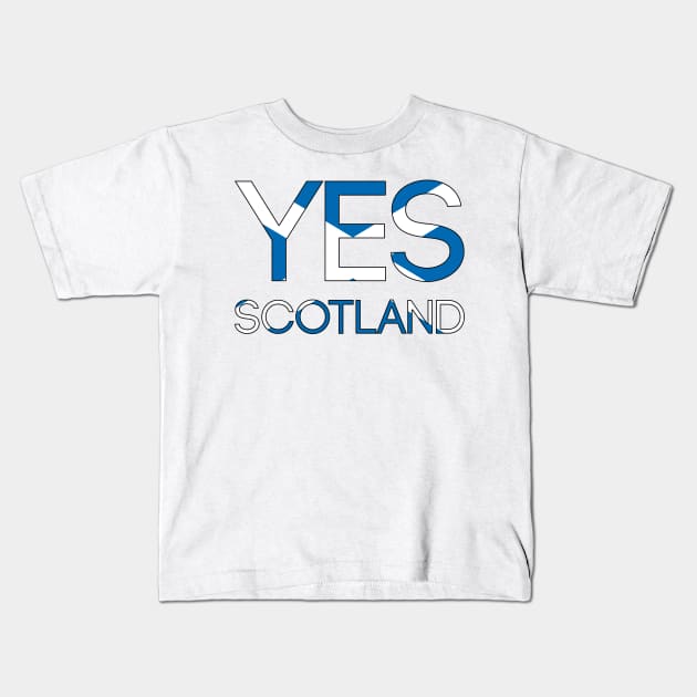 YES SCOTLAND, Pro Scottish Independence Saltire Flag Text Slogan Kids T-Shirt by MacPean